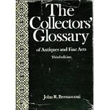 The collectors' glossary of antiques and fine arts