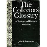 The Collectors' Glossary of Antiques and Fine Arts