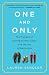 Image of One and Only: The Freedom of Having an Only Child, and the Joy of Being One