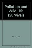 Pollution : and wildlife