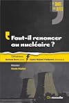 Faut-il renoncer au nucl�aire ?