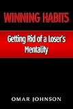 Winning Habits: Getting Rid of a Loser's Mentality