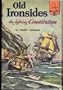 Old Ironsides,: The fighting "Constitution." (Landmark books [51])