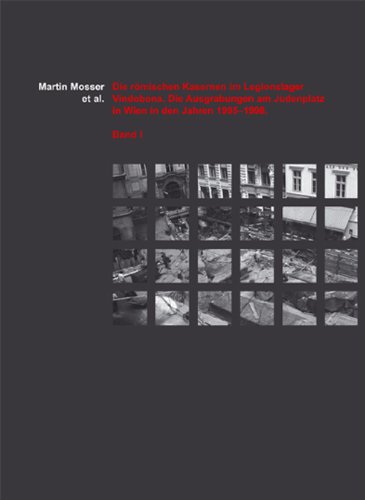 Produkt-Bild: Die r&ouml;mischen Kasernen im Legionslager Vindobona: Die Ausgrabungen am Judenplatz in Wien in den Jahren 1995-1998