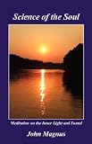 Science of the Soul - Meditation on the Inner Light and Sound