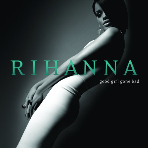 Rihanna - Good Girl Gone Bad (Ltd. Deluxe Edt.) - Zortam Music