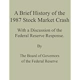 A Brief History of the 1987 Stock Market Crash