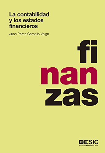 La contabilidad y los estados financieros (Divulgación) (Spanish Edition)