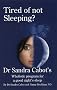 Tired of Not Sleeping?: A Complete & Practical Guide to Overcoming Insomnia