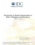 Review IDC Research  / Pinpointing IT Market Opportunities in 2005: IT Budgets and Directions