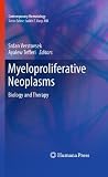 Myeloproliferative Neoplasms: Biology and Therapy