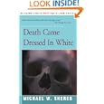 Death Came Dressed in White by Michael Sherer