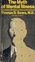 The Myth of Mental Illness: Foundations of a Theory of Personal Conduct