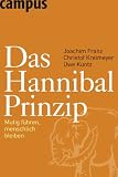 Produkt-Bild: Das Hannibal-Prinzip: Mutig f&uuml;hren, menschlich bleiben