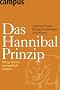 Das Hannibal-Prinzip: Mutig f�hren, menschlich bleiben