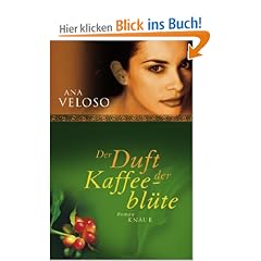 Der Duft der Kaffeebl�te: Roman