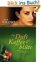 Der Duft der Kaffeebl�te: Roman