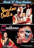 Marias B-Movie Mayhem-Voodoo Dolls / Madonna