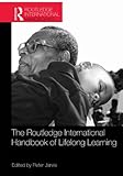 The Routledge international handbook of lifelong learning
