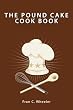 The Pound Cake Cook Book