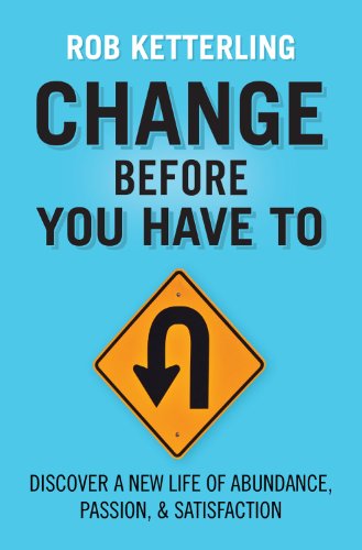 Change Before You Have To