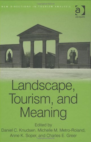 Landscape, Tourism, and Meaning (New Directions in Tourism Analysis) Landscape, Tourism, and Meaning (New Directions in Tourism Analysis)