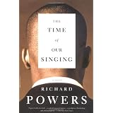 The Time of Our Singingpar Richard Powers