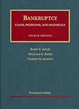 Bankruptcy, Cases, Problems and Materials (University Casebook)