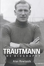 Trautmann : the biography 