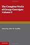 The Complete Works of George Gascoigne: Volume 2, The Glasse of Governement, the Princely Pleasures at Kenelworth Castle, the Steele Glas, and Other Poems and Prose Works (Cambridge English Classics)