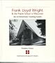 Frank Lloyd Wright & the Prairie School in Wisconsin: An Architectural Touring Guide