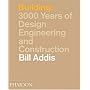 Building: 3,000 Years of Design, Engineering and Construction