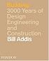 Building: 3,000 Years of Design, Engineering and Construction