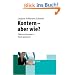 Kontern- aber wie?: Gekonnt kontern, frech parieren, den anderen niederschweigen