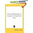 Personal Memoirs of Ulysses S. Grant Part Two