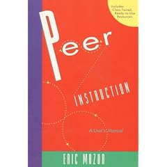 Peer Instruction: A User's Manual (Educational Innovation- Physics)