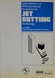 Proceedings of the Fifth International Symposium on Jet Cutting Technology [held at] Hanover, FGR, 2-4 June 1980, organised and sponsored by BHRA Fluid Engineering [and] Institut für Werkstoffkunde, U
