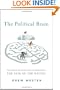 The Political Brain: The Role of Emotion in Deciding the Fate of the Nation