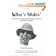 What's Shakin': An Insider's Look at the Humorous Side of Parkinson's Disease