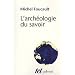 ARCH�OLOGIE DU SAVOIR (L')