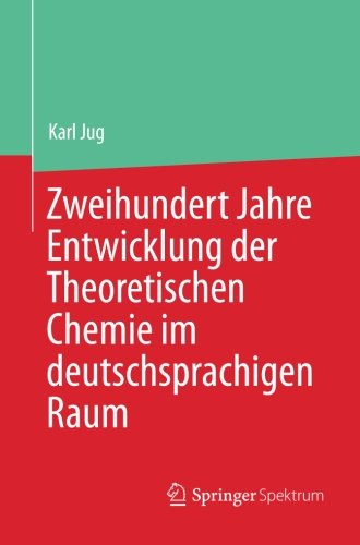 Zweihundert Jahre Entwicklung der Theoretischen Chemie im deutschsprachigen Raum (German Edition)