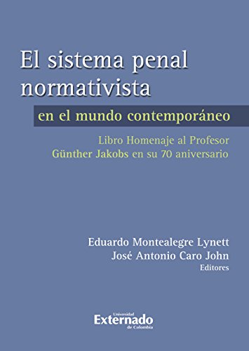 El sistema penal normativista (Spanish Edition)