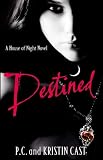 Destined: House of Night: Book 9
