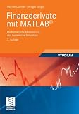 Produkt-Bild: Finanzderivate mit MATLAB: Mathematische Modellierung und numerische Simulation