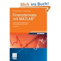 Finanzderivate mit MATLAB: Mathematische Modellierung und numerische Simulation