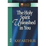 The Holy Spirit Unleashed In You: Acts - Kindle Edition - Kindle Book (june 15, 2002)