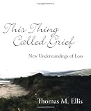 This Thing Called Grief