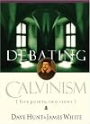 Debating Calvinism: Five Points, Two Views