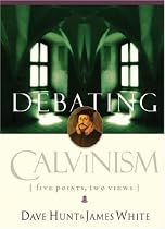 Debating Calvinism: Five Points, Two Views