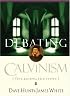 Debating Calvinism: Five Points, Two Views